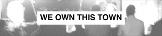 We Own This Town