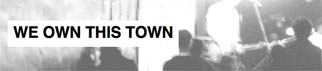 We Own This Town