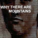 Why There Are Mountains Cover