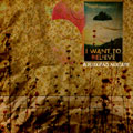 I Want To Believe